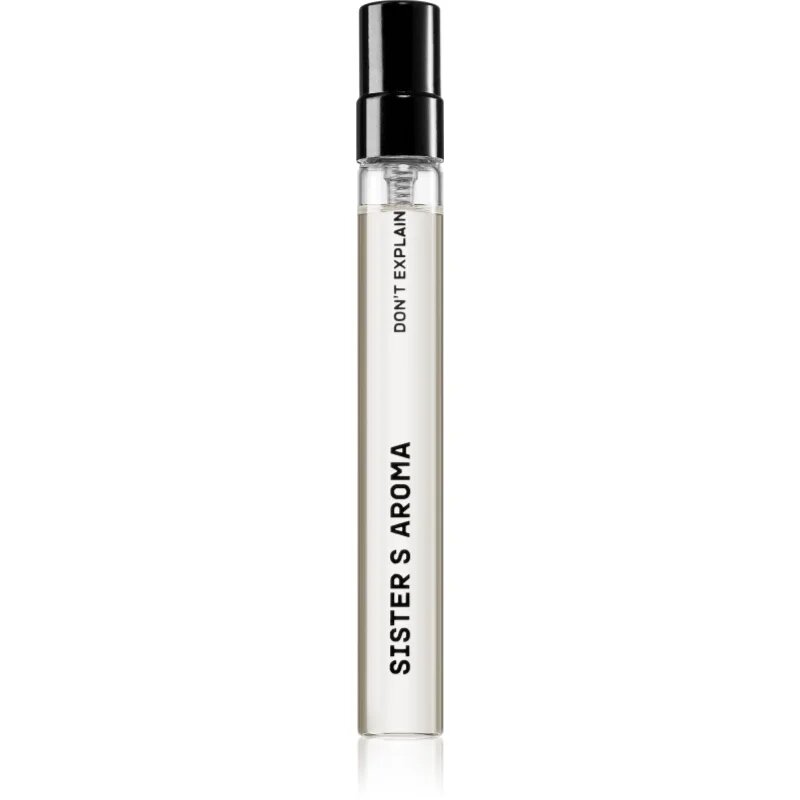 Sister's Aroma Don't Explain parfémovaná voda unisex 10 ml