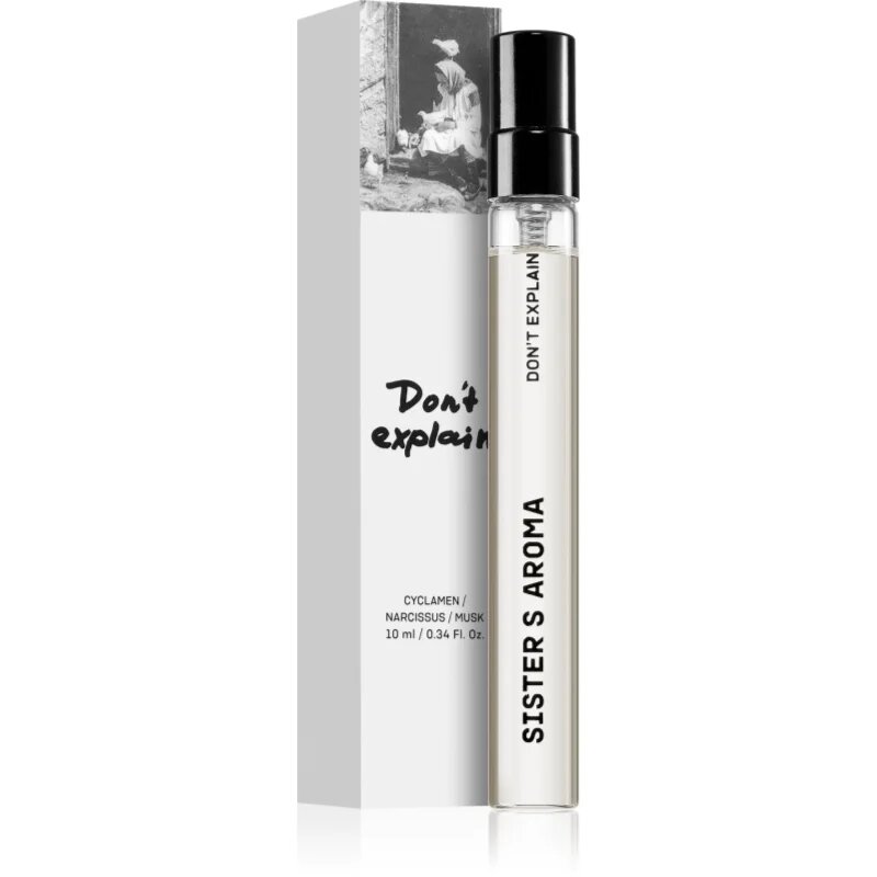 Sister's Aroma Don't Explain parfémovaná voda unisex 10 ml