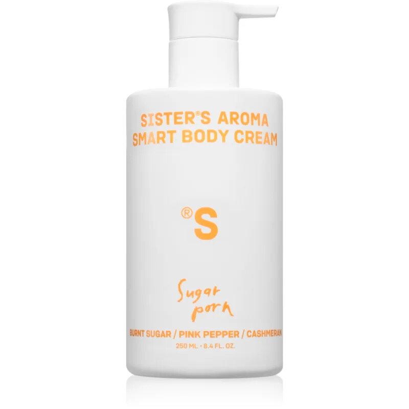 Sister's Aroma Smart Body Cream Sugar Porn vyživující tělový krém pro ženy 250 ml